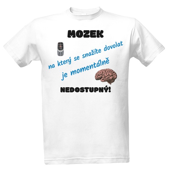 Tričko s potiskem Nedostupný mozek
